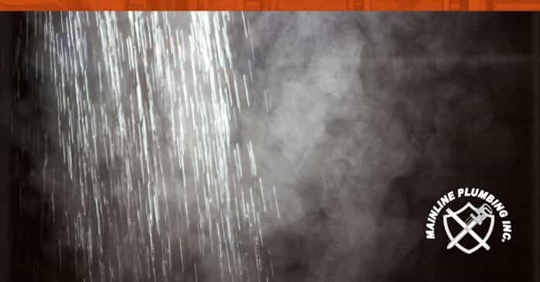 Steamy shower.